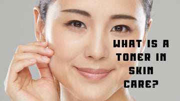 What Is a Toner in Skin Care? Everything You Need to Know