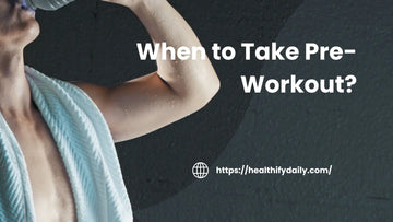 When to Take Pre-Workout?